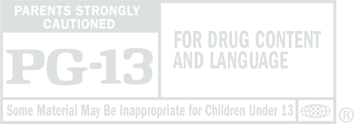 Rated PG-13 — Parents strongly cautioned — for drug content and language. Some material may be inappropriate for children under 13.